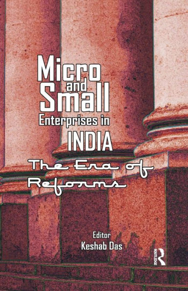 Micro and Small Enterprises in India: The Era of Reforms / Edition 1