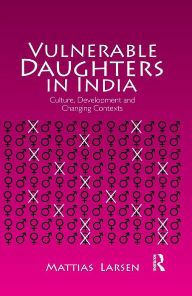 Vulnerable Daughters India: Culture, Development and Changing Contexts