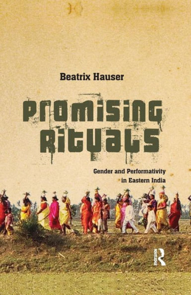 Promising Rituals: Gender and Performativity Eastern India