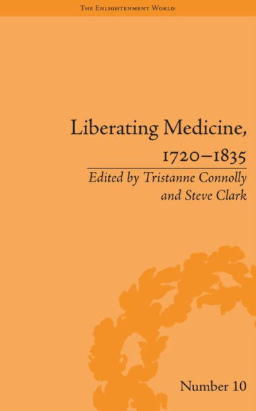 Liberating Medicine, 1720-1835 / Edition 1