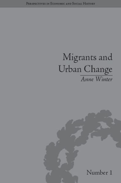 Migrants and Urban Change: Newcomers to Antwerp, 1760-1860