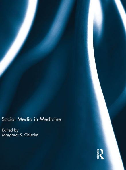 Social Media in Medicine / Edition 1