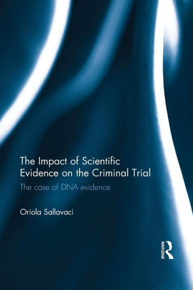 The Impact of Scientific Evidence on Criminal Trial: Case DNA