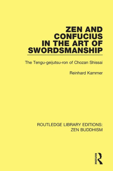 Zen and Confucius The Art of Swordsmanship: 'Tengu-geijutsu-ron' Chozan Shissai