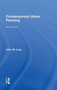 Title: Contemporary Urban Planning / Edition 11, Author: John M. Levy