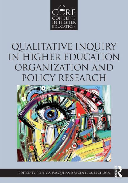 Qualitative Inquiry in Higher Education Organization and Policy Research / Edition 1