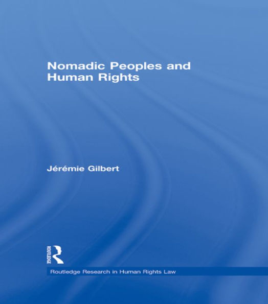 Nomadic Peoples and Human Rights / Edition 1