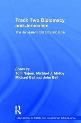 Track Two Diplomacy and Jerusalem: The Jerusalem Old City Initiative