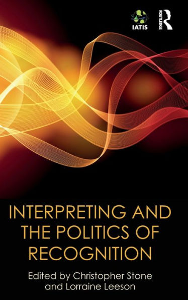 Interpreting and the Politics of Recognition / Edition 1