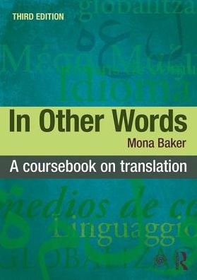 In Other Words: A Coursebook on Translation