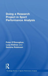 Title: Doing a Research Project in Sport Performance Analysis, Author: Peter O'Donoghue
