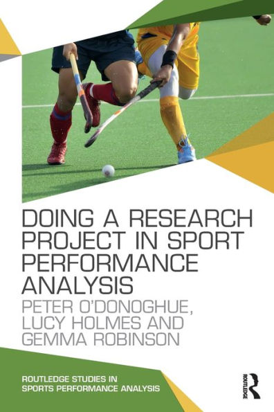 Doing a Research Project in Sport Performance Analysis / Edition 1
