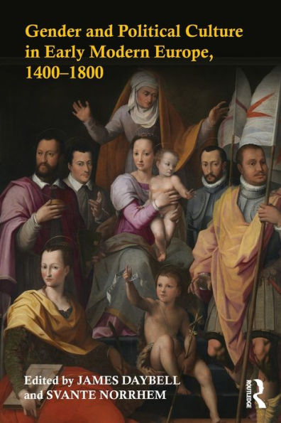 Gender and Political Culture Early Modern Europe, 1400-1800