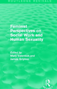 Title: Feminist Perspectives on Social Work and Human Sexuality, Author: Mary Valentich