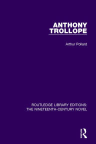 Title: Anthony Trollope / Edition 1, Author: Arthur Pollard