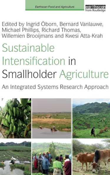 Sustainable Intensification Smallholder Agriculture: An integrated systems research approach