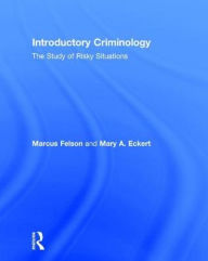 Title: Introductory Criminology: The Study of Risky Situations, Author: Marcus Felson