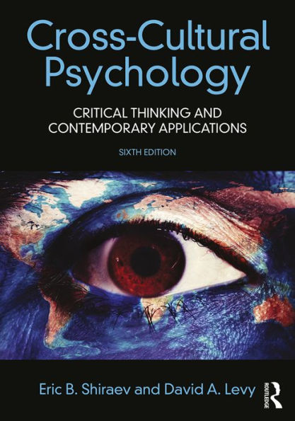 Cross-Cultural Psychology: Critical Thinking and Contemporary Applications, Sixth Edition / Edition 6
