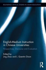 Title: English-Medium Instruction in Chinese Universities: Perspectives, discourse and evaluation, Author: Jing Zhao