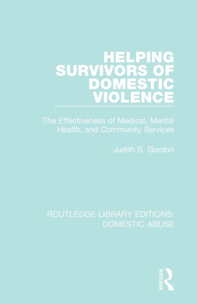 Helping Survivors of Domestic Violence: The Effectiveness Medical, Mental Health, and Community Services