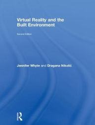 Title: Virtual Reality and the Built Environment, Author: Jennifer Whyte