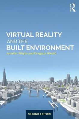 Virtual Reality and the Built Environment / Edition 2