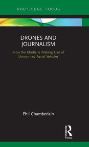 Title: Drones and Journalism, Author: Phil Chamberlain