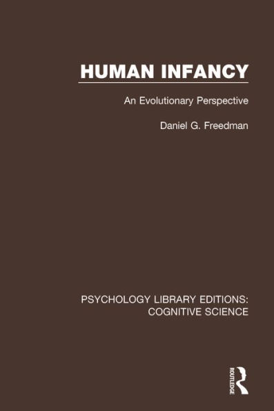 Human Infancy: An Evolutionary Perspective / Edition 1