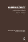 Human Infancy: An Evolutionary Perspective / Edition 1