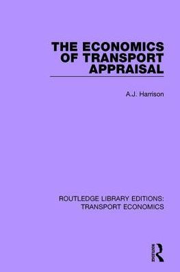 The Economics of Transport Appraisal