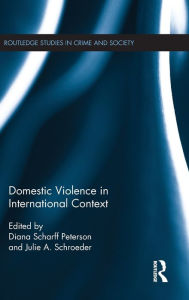 Title: Domestic Violence in International Context / Edition 1, Author: Diana Scharff Peterson