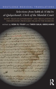 Title: Selections from Subh al-A'sha by al-Qalqashandi, Clerk of the Mamluk Court: Egypt: 