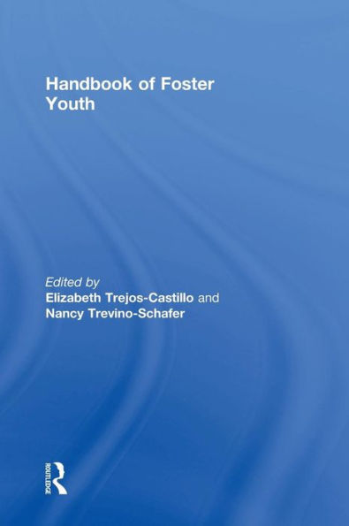 Handbook of Foster Youth / Edition 1