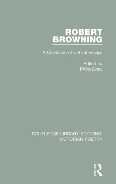 Robert Browning: A Collection of Critical Essays / Edition 1