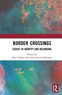 Border Crossings: Essays in Identity and Belonging / Edition 1
