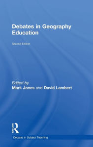 Title: Debates in Geography Education, Author: Mark Jones