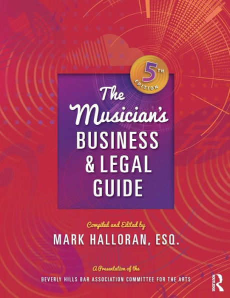 The Musician's Business and Legal Guide / Edition 5