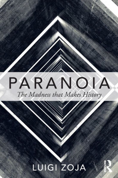 Paranoia: The madness that makes history / Edition 1
