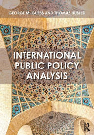 Title: International Public Policy Analysis, Author: George Guess