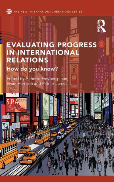 Evaluating Progress in International Relations: How do you know? / Edition 1