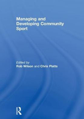 Managing and Developing Community Sport