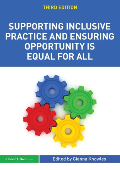 Supporting Inclusive Practice and Ensuring Opportunity is Equal for All / Edition 3