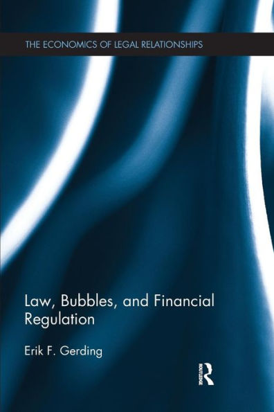 Law, Bubbles, and Financial Regulation / Edition 1