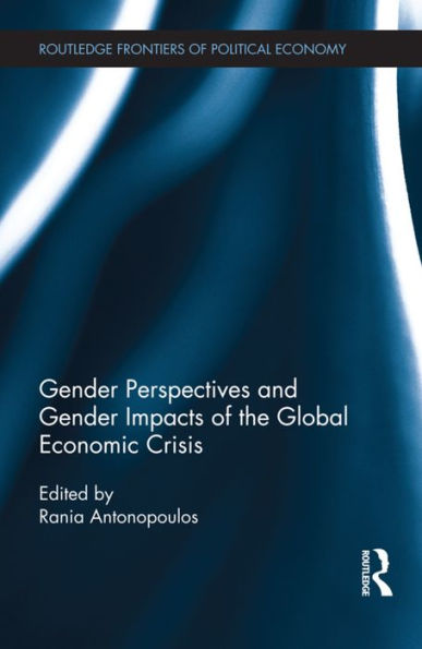 Gender Perspectives and Impacts of the Global Economic Crisis