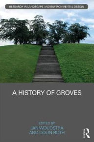 Title: A History of Groves, Author: Jan Woudstra