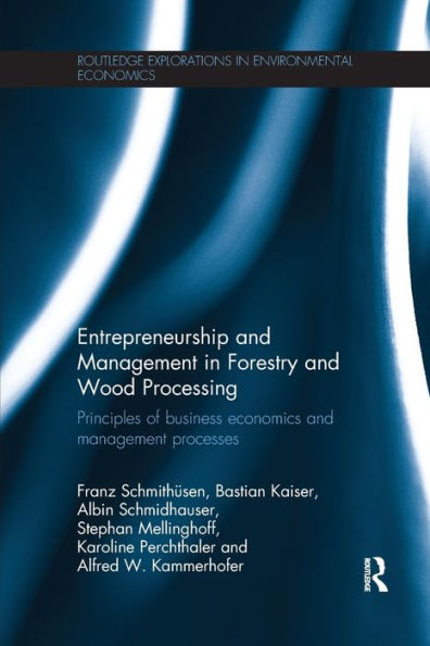Entrepreneurship and Management Forestry Wood Processing: Principles of Business Economics Processes
