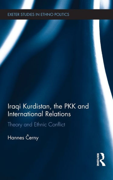 Iraqi Kurdistan, the PKK and International Relations: Theory Ethnic Conflict