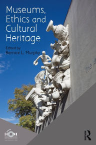 Title: Museums, Ethics and Cultural Heritage, Author: ICOM