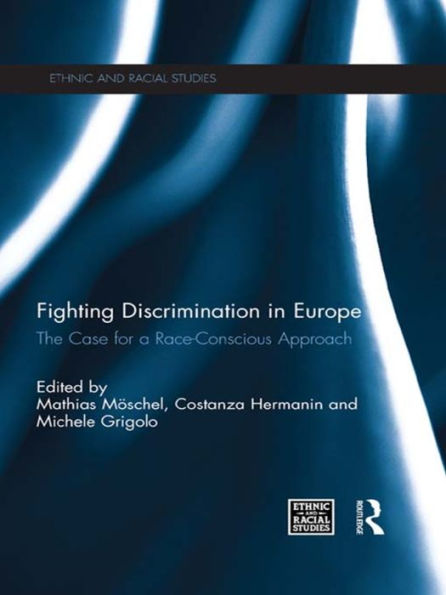 Fighting Discrimination Europe: The Case for a Race-Conscious Approach