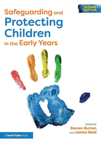 Safeguarding and Protecting Children in the Early Years / Edition 2